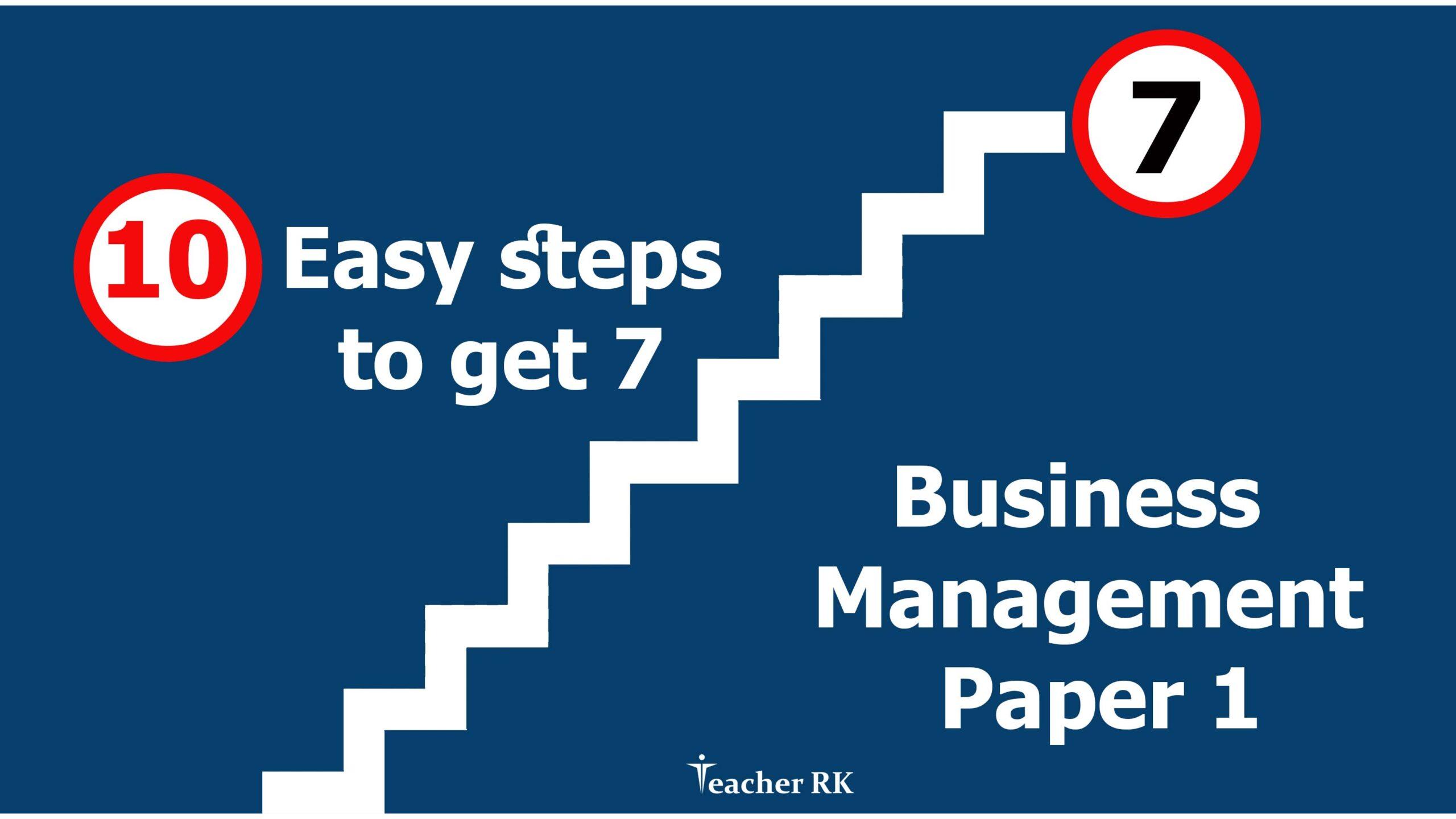 How to get 7 on business management paper 1