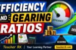 Efficiency and gearing ratios formulas and interpretation